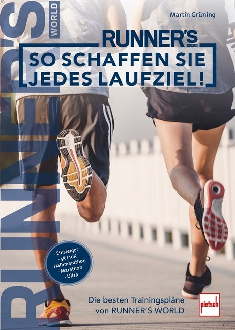 So schaffen Sie jedes Laufziel! (Martin Grüning)