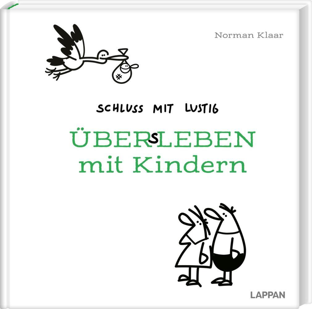 Schluss mit lustig: Übers Leben mit Kindern (Norman Klaar)