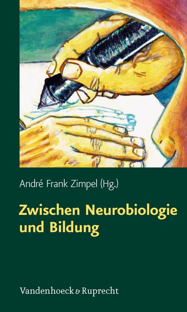 Zwischen Neurobiologie und Bildung (André Frank Zimpel)