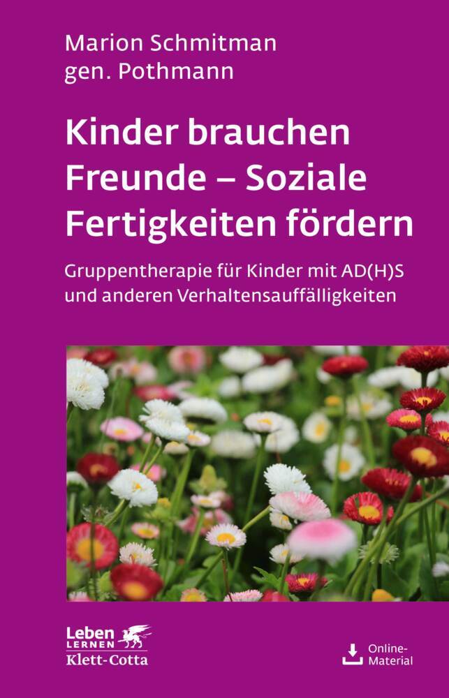 Kinder brauchen Freunde - Soziale Fertigkeiten fördern (Leben Lernen, Bd. 229) (Marion Schmitman Gen. Pothmann)