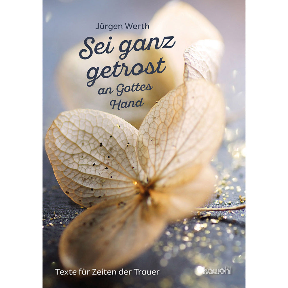 Sei ganz getrost an Gottes Hand (Jürgen Werth)
