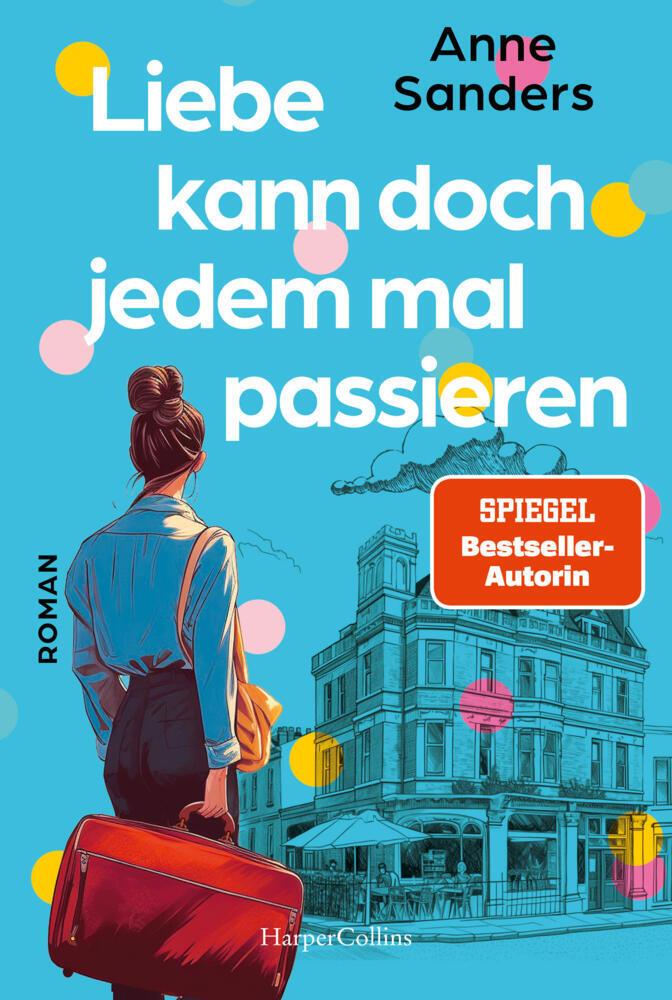 Liebe kann doch jedem mal passieren (Anne Sanders)