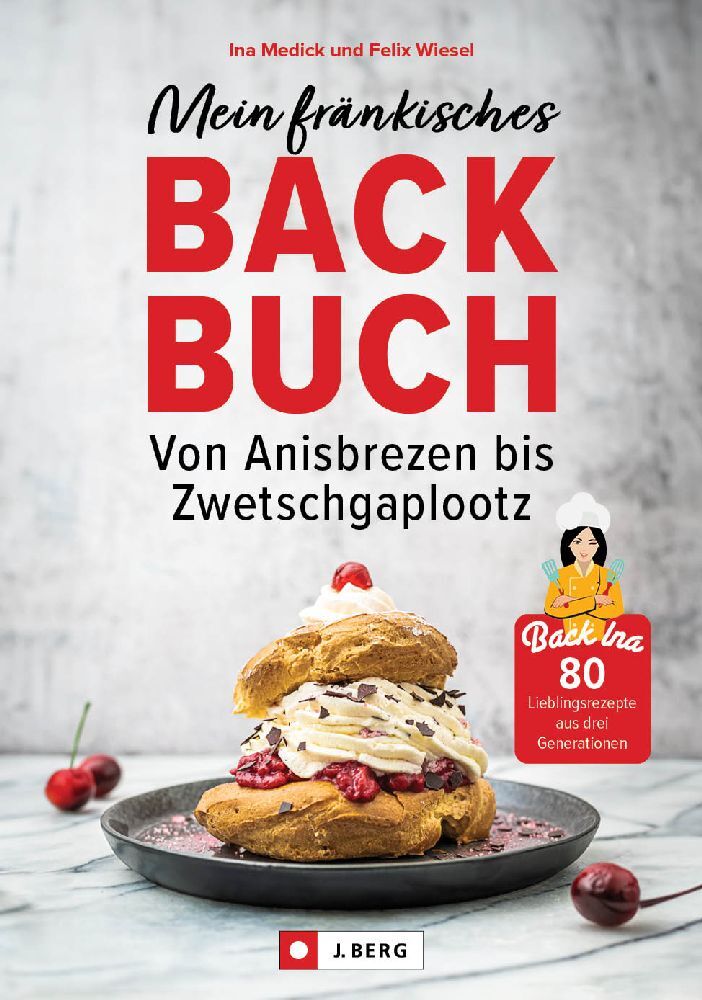 Mein fränkisches Backbuch (Ina Medick)