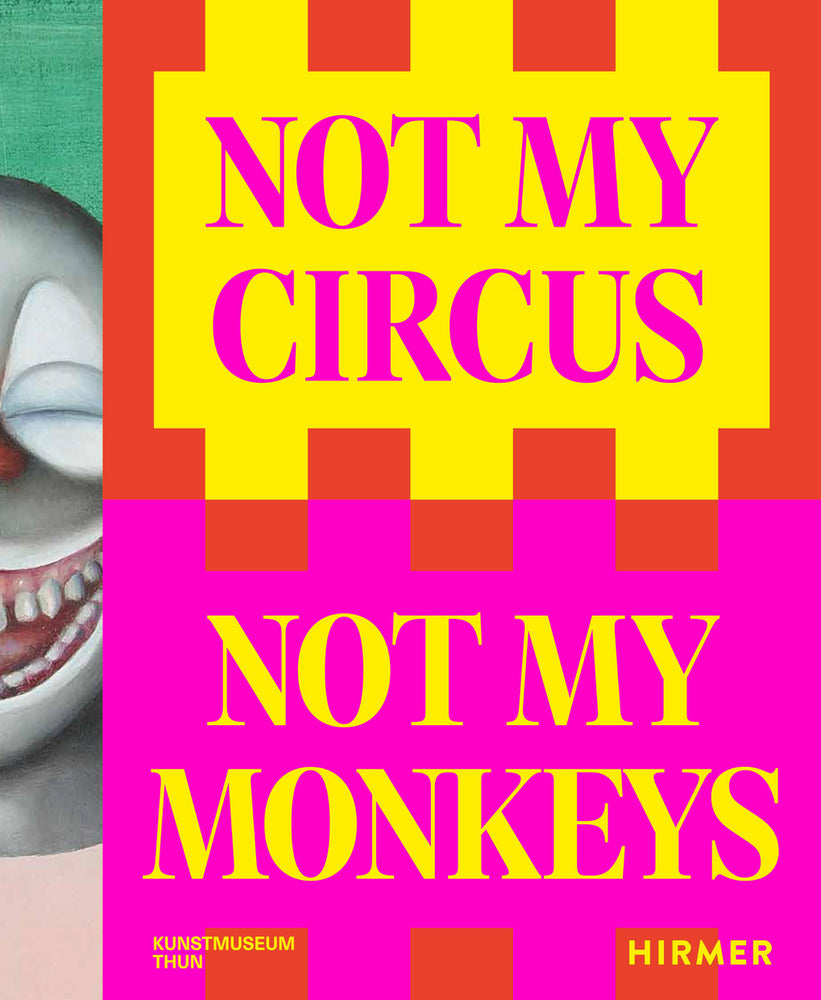 Not my Circus, not my Monkeys (Helen Hirsch)