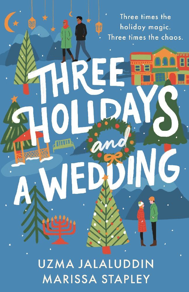 Three Holidays and a Wedding (Uzma Jalaluddin)