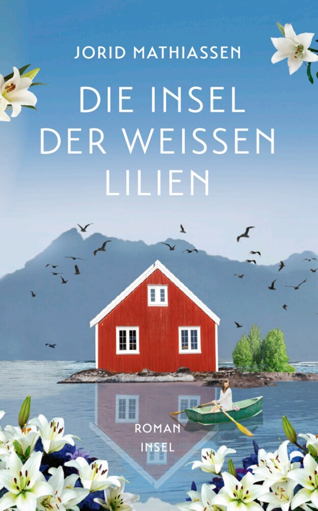 Die Insel der weißen Lilien (Jorid Mathiassen)