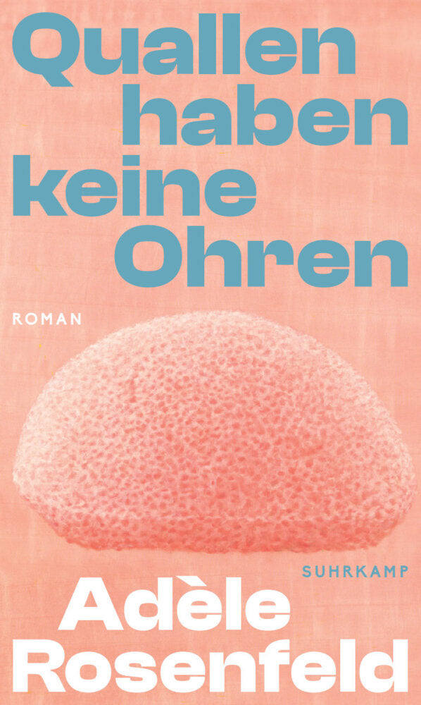 Quallen haben keine Ohren (Adèle Rosenfeld)