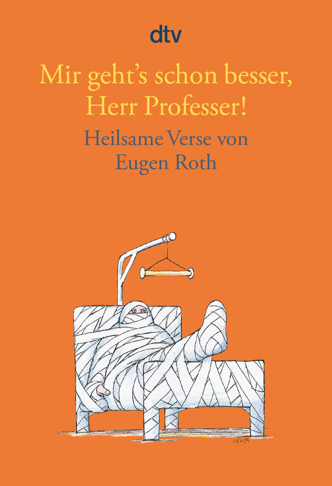Mir geht's schon besser, Herr Professer! (Eugen Roth)