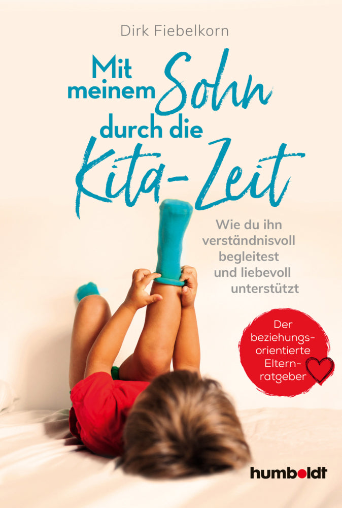 Mit meinem Sohn durch die Kita-Zeit (Dirk Fiebelkorn)