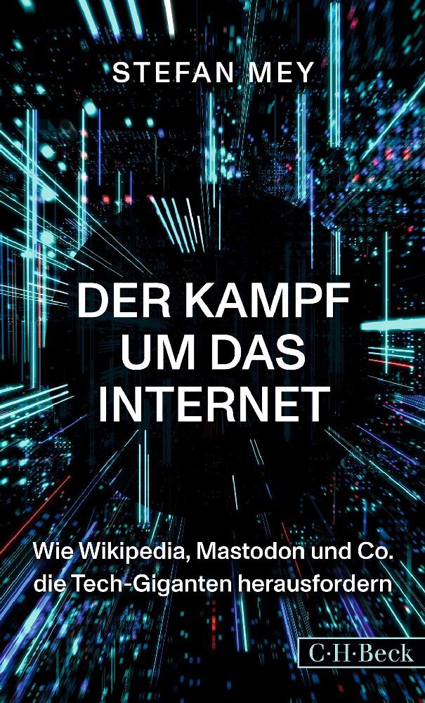 Der Kampf um das Internet (Stefan Mey)