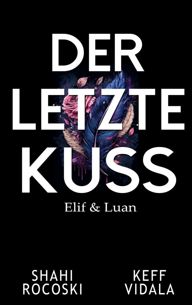Der letzte Kuss (Shahi Rocoski)