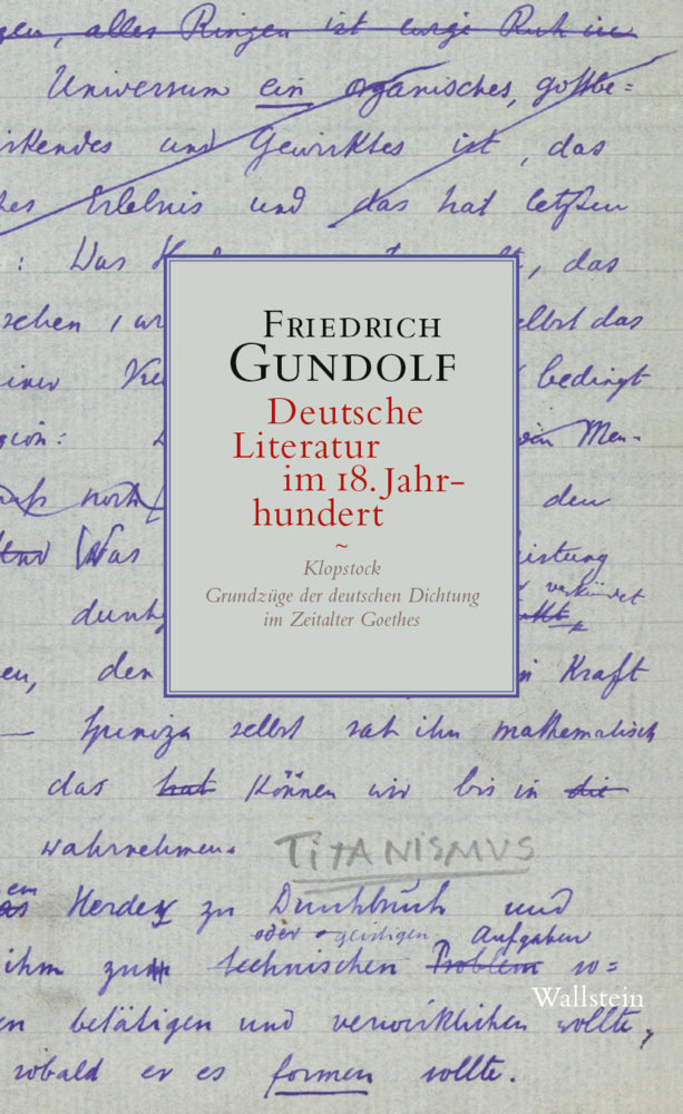 Deutsche Literatur im 18. Jahrhundert (Friedrich Gundolf)