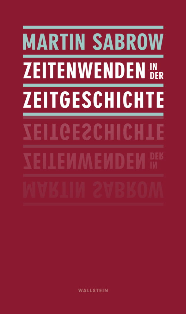 Zeitenwenden in der Zeitgeschichte (Martin Sabrow)