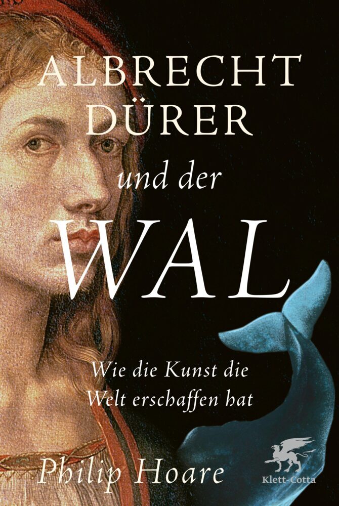 Albrecht Dürer und der Wal (Philip Hoare)