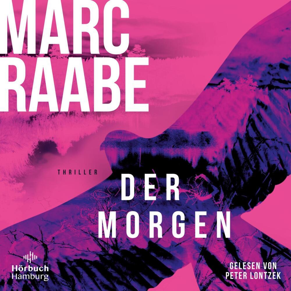 Der Morgen, 2 Audio-CD, 2 MP3 (Marc Raabe)