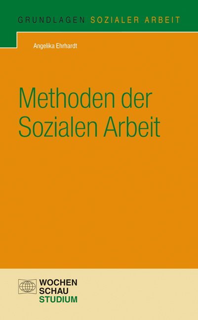 Methoden der Sozialen Arbeit (Angelika Ehrhardt)