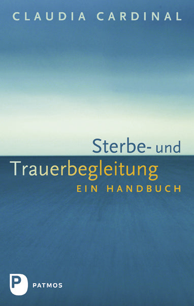 Sterbe- und Trauerbegleitung (Claudia Cardinal)