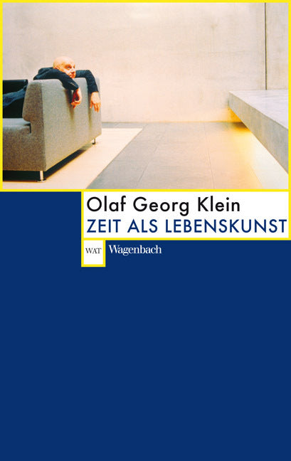 Zeit als Lebenskunst (Olaf G. Klein)