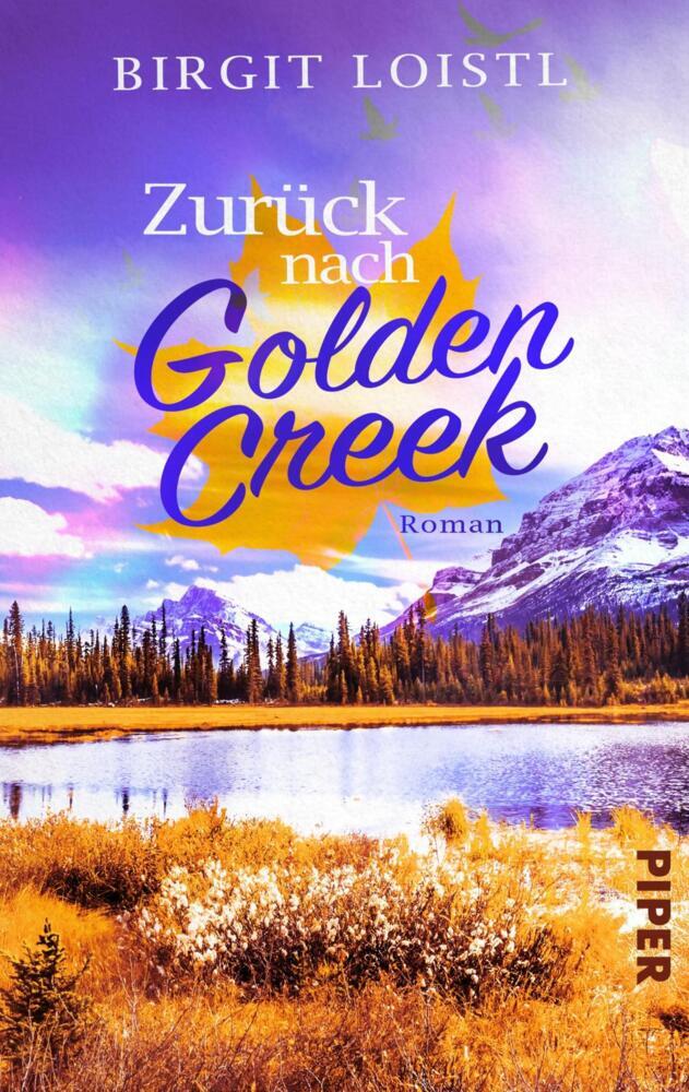 Zurück nach Golden Creek (Birgit Loistl)