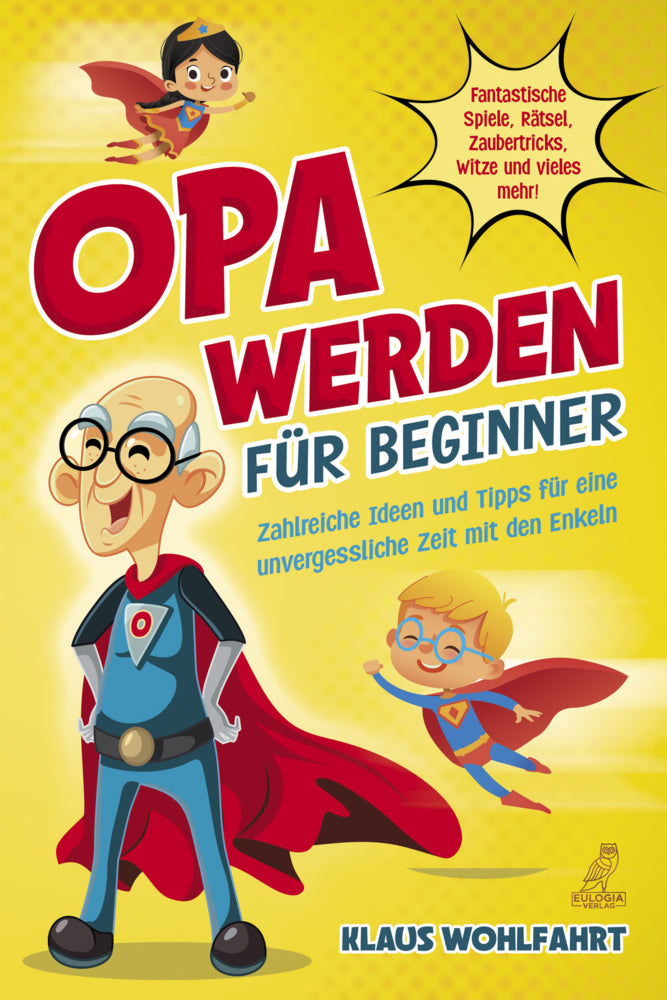 Opa werden für Beginner (Klaus Wohlfahrt)