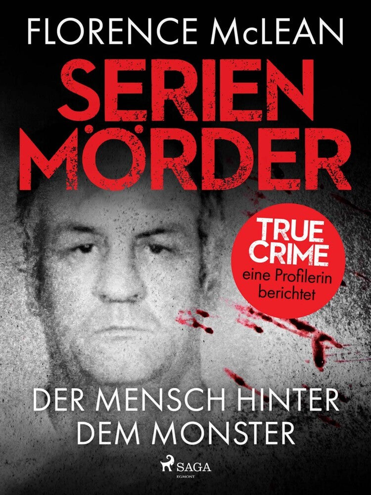 Serienmörder - Der Mensch hinter dem Monster (Florence Mclean)