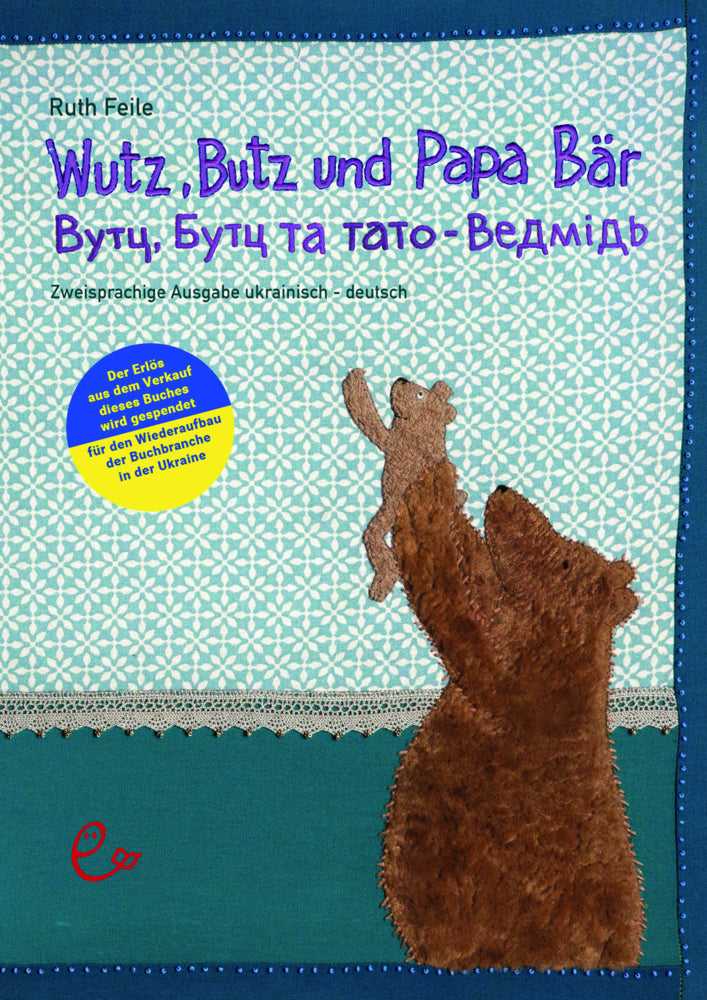 Wutz, Butz und Papa Bär ukrainisch-deutsch (Ruth Feile)
