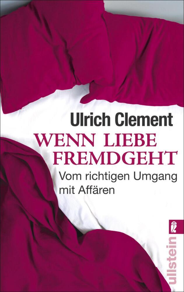Wenn Liebe fremdgeht (Ulrich Clement)