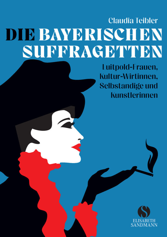 Die Bayerischen Suffragetten (Claudia Teibler)