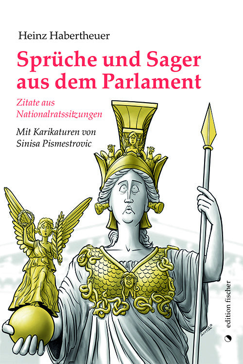 Sprüche und Sager aus dem Parlament (Heinz Habertheuer)