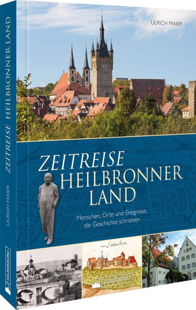 Zeitreise Heilbronner Land (Ulrich Maier)