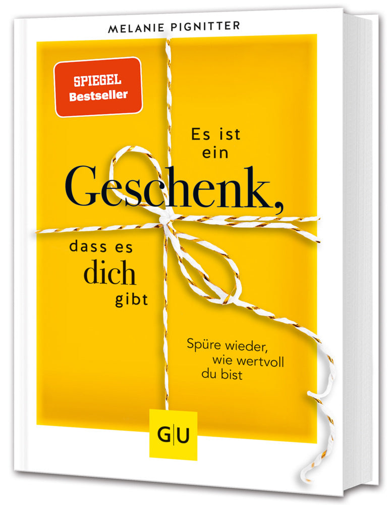 Es ist ein Geschenk, dass es dich gibt (Melanie Pignitter)