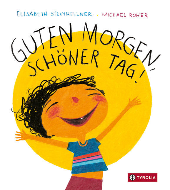 Guten Morgen, schöner Tag! (Elisabeth Steinkellner)