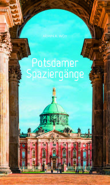 Potsdamer Spaziergänge (Armin A. Woy)