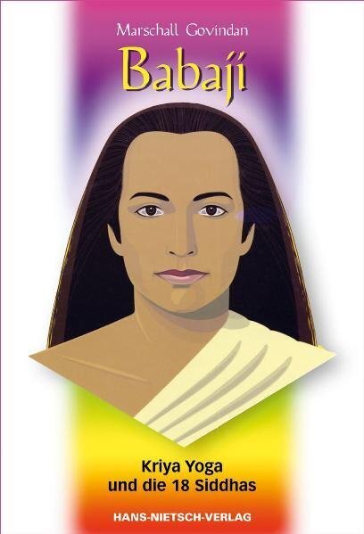 Babaji - Kriya Yoga und die 18 Siddhas (Marshall Govindan)