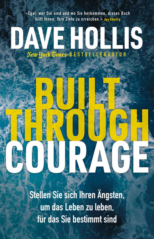 Built Through Courage (Dave Hollis)