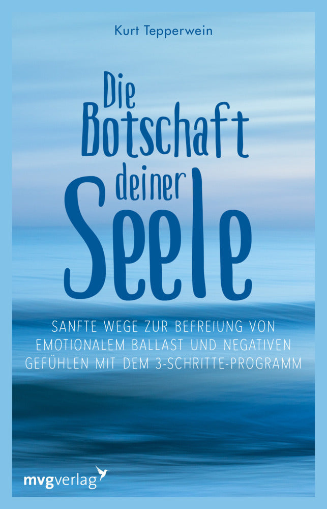 Die Botschaft deiner Seele (Kurt Tepperwein)