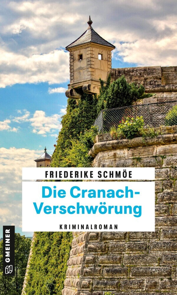 Die Cranach-Verschwörung (Friederike Schmöe)