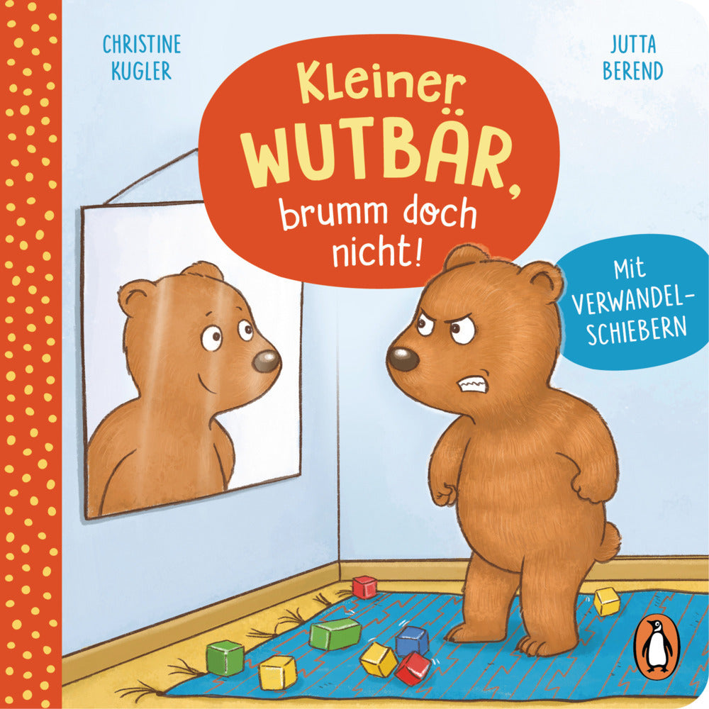 Kleiner Wutbär, brumm doch nicht! (Christine Kugler)