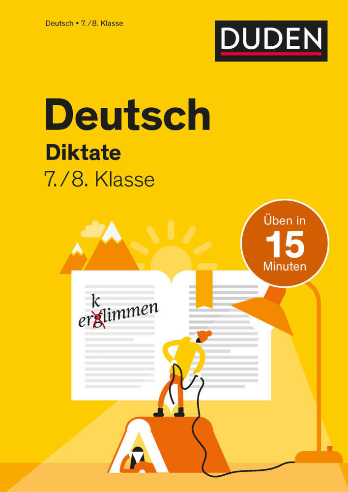 Deutsch in 15 Minuten - Diktate 7./8. Klasse (Anna Speiser)