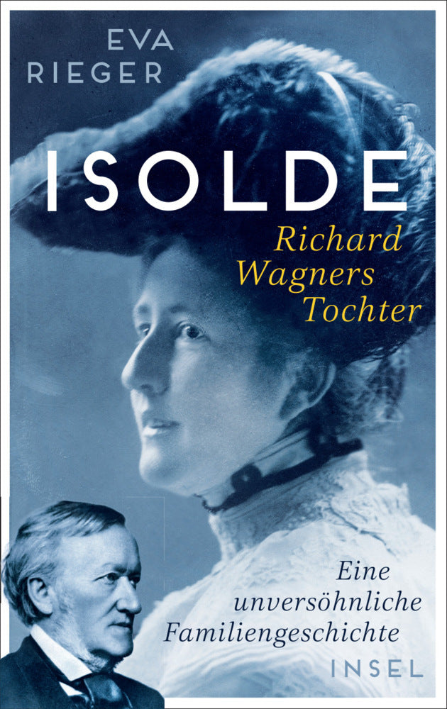 Isolde. Richard Wagners Tochter (Eva Rieger)