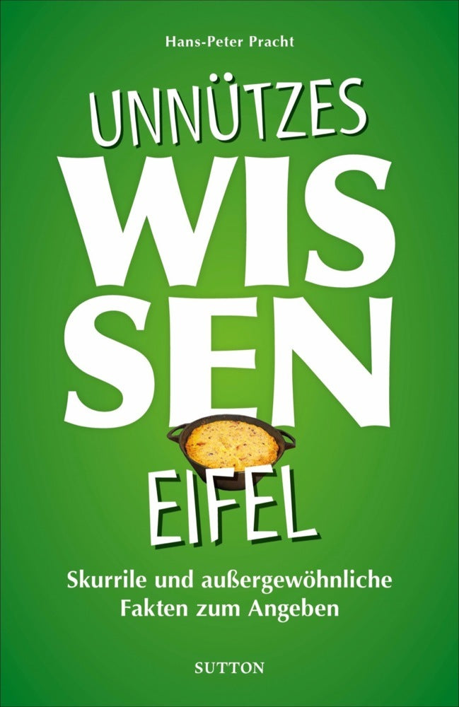 Unnützes Wissen Eifel (Hans-Peter Pracht)