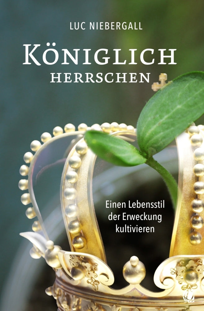 Königlich herrschen (Luc Niebergall)