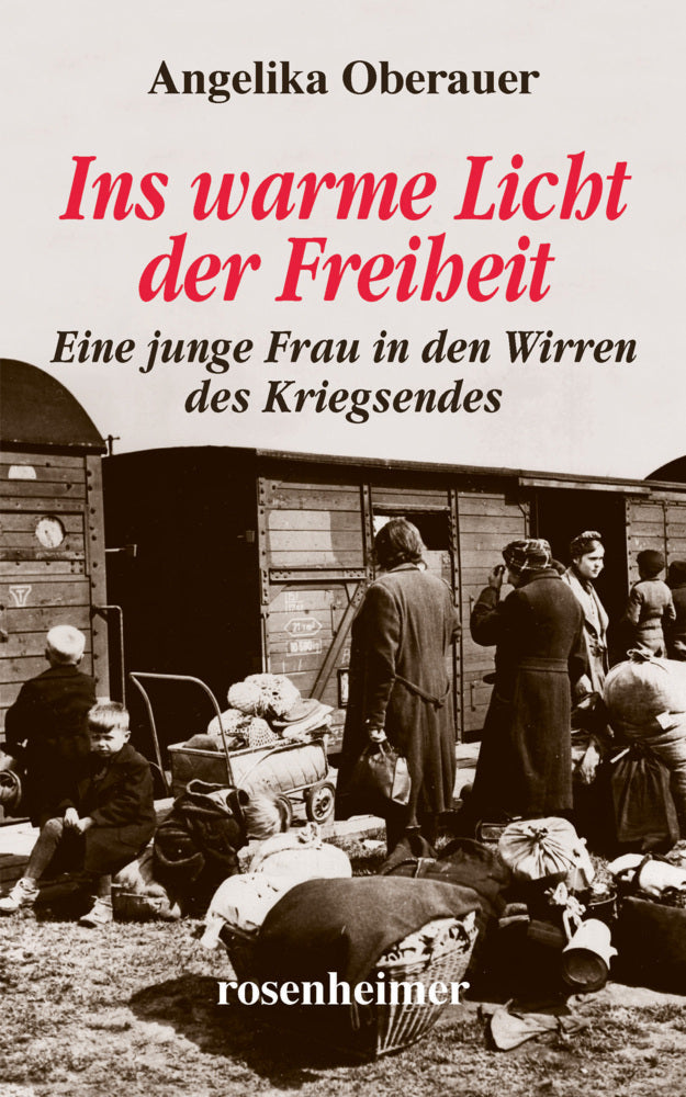 Ins warme Licht der Freiheit (Angelika Oberauer)