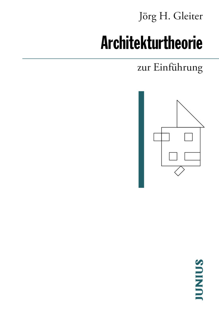 Architekturtheorie zur Einführung (Jörg H. Gleiter)