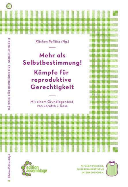 Mehr als Selbstbestimmung - Kämpfe für reproduktive Gerechtigkeit (Loretta J. Ross)