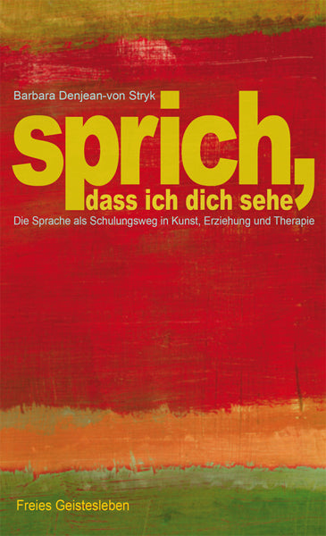 Sprich, dass ich dich sehe (Barbara Ziegler-Denjean)