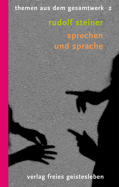 Sprechen und Sprache (Rudolf Steiner)