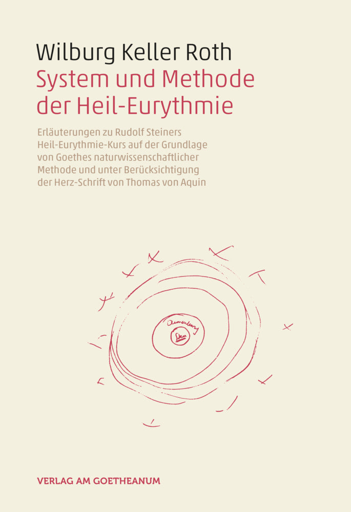 System und Methode der Heil-Eurythmie (Wilburg Keller Roth)