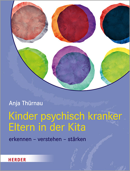 Kinder psychisch kranker Eltern in der Kita (Anja Thürnau)