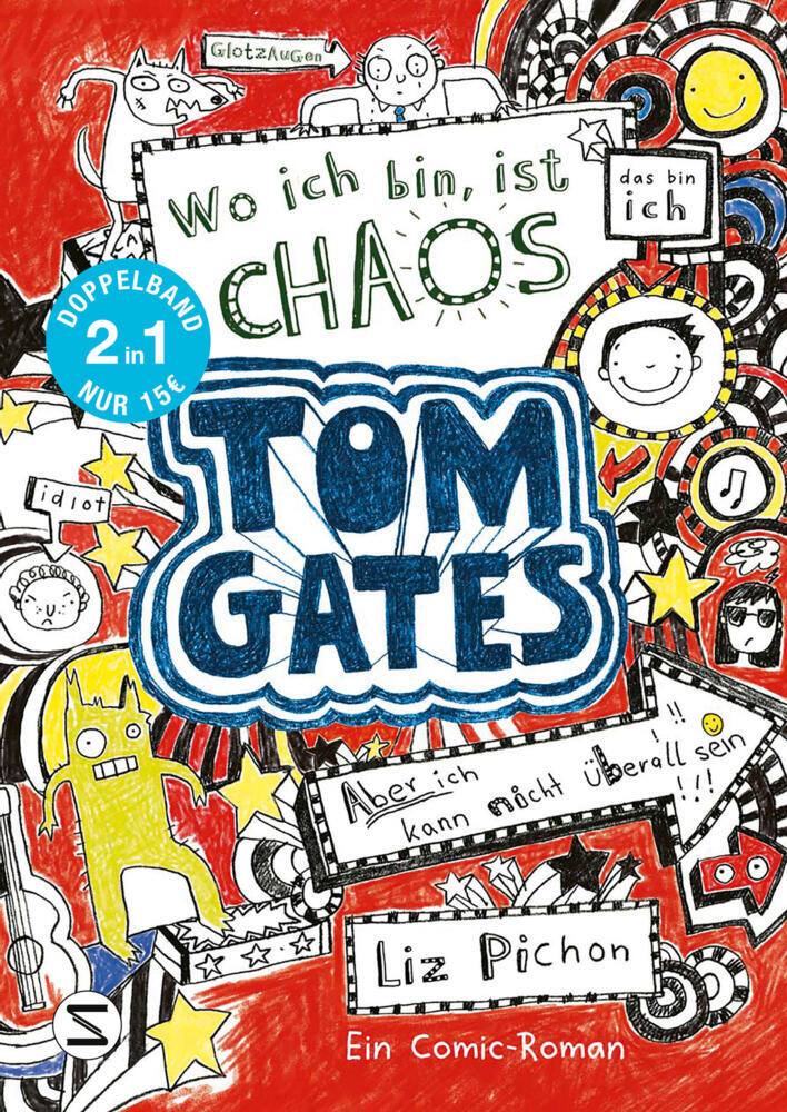 Tom Gates. Wo ich bin ist Chaos - aber ich kann nicht überall sein & Eins-a-Ausreden (und anderes cooles Zeug): (Doppelband 1/2) (Liz Pichon)
